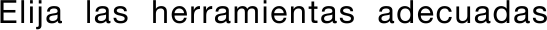 Elija  las  herramientas
