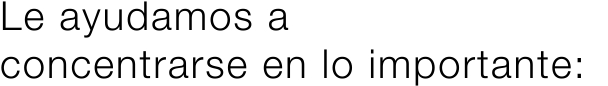 Le ayudamos a 